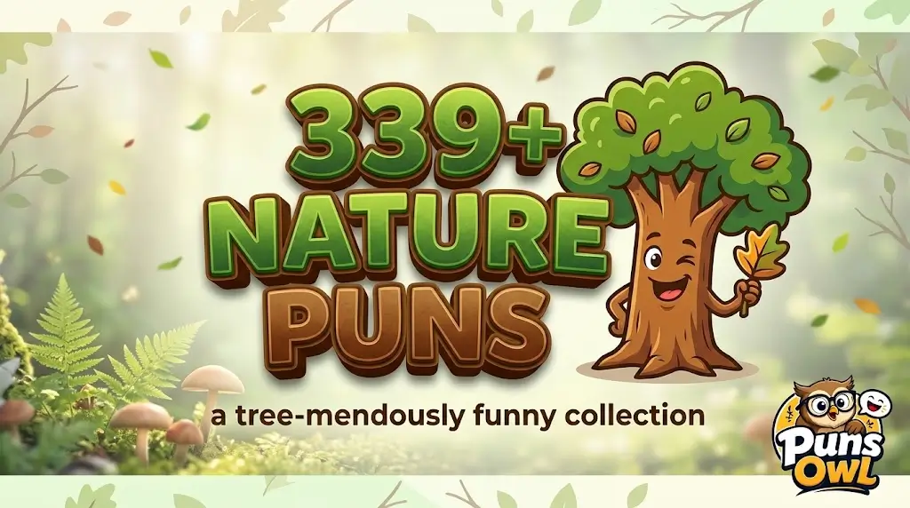 339+ Nature Puns text over a softly blurred forest floor scene with a cartoon tree mascot